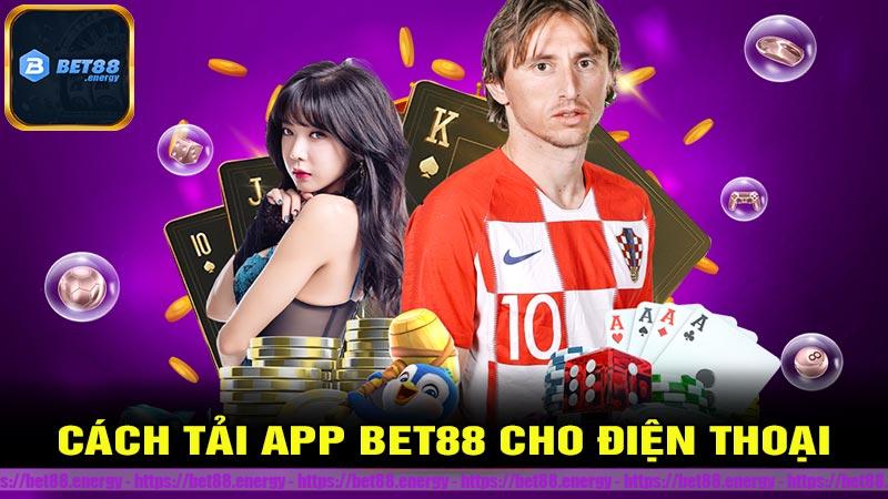 Cách tải App Bet88 cho điện thoại