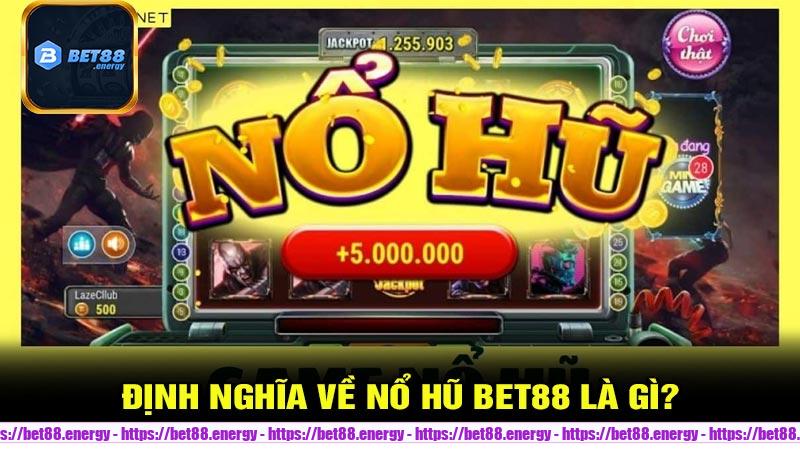 Giới thiệu về trò chơi Nổ Hũ Bet88